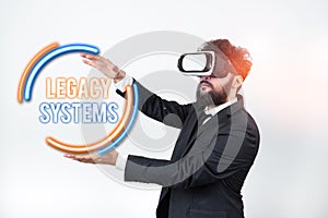 Text sign showing Legacy Systems. Business idea old method technology computer system or application program