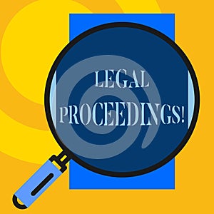 Text sign showing Legal Proceedings. Conceptual photo procedure instituted in a court of law to acquire benefit Big