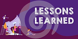 Text sign showing Lessons Learned. Business approach Promote share and use knowledge derived from experience