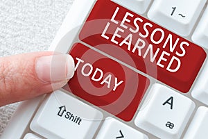 Text sign showing Lessons Learned. Business overview Promote share and use knowledge derived from experience