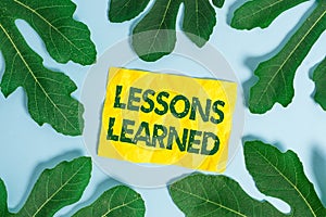 Text sign showing Lessons Learned. Conceptual photo the knowledge or understanding gained by experience.