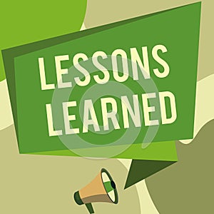 Text sign showing Lessons Learned. Conceptual photo Promote share and use knowledge derived from experience Megaphone