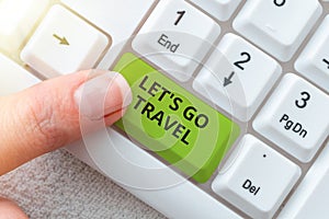 Text sign showing Let S Is Go Travel. Word Written on Plan a trip visit new places countries cities adventure -49190