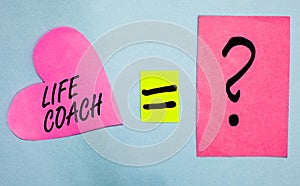 Text sign showing Life Coach. Conceptual photo A person who advices clients how to solve their problems or goals Pink paper notes