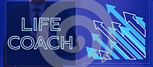Text sign showing Life Coach. Word Written on A person who advices clients how to solve their problems or goals