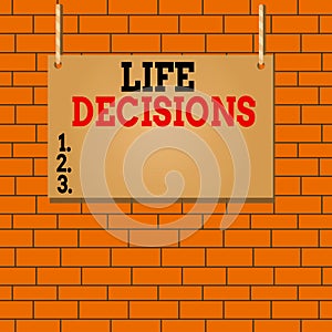 Text sign showing Life Decisions. Conceptual photo an important decision which you make about your life Wooden board wood