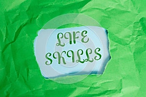 Text sign showing Life Skills. Conceptual photo skill that is necessary for full participation in everyday life Green