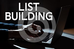 Text sign showing List Building. Word for database of people you can contact with your marketing message