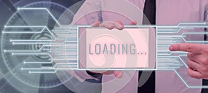 Text sign showing Loading. Concept meaning time takes to download and display the content of a web page