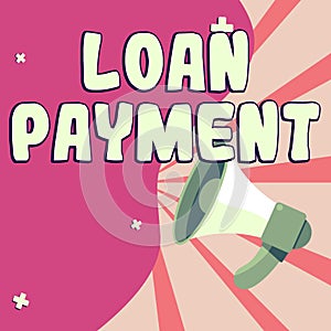 Conceptual display Loan Payment. Business overview Something lent or furnished on condition being returned