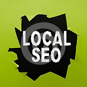 Text sign showing Local Seo. Business overview This is an effective way of marketing your business online