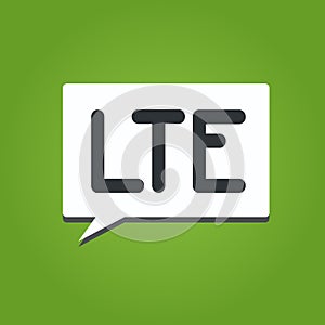 Text sign showing Lte. Conceptual photo A 4G mobile communications standard Improving wireless broadband speeds
