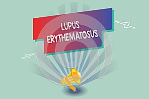 Text sign showing Lupus Erythematosus. Conceptual photo inflammatory condition caused by an autoimmune disease
