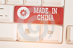 Text sign showing Made In China. Conceptual photo Wholesale Industry Marketplace Global Trade Asian Commerce.