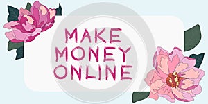 Text sign showing Make Money Online. Concept meaning Business Ecommerce Ebusiness Innovation Web Technology