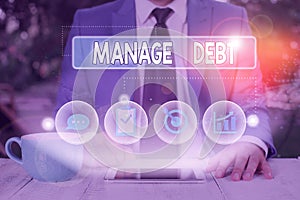 Text sign showing Manage Debt. Conceptual photo unofficial agreement with unsecured creditors for repayment