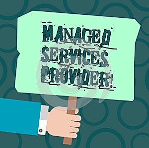 Text sign showing Managed Services Provider. Conceptual photo IT service company that offers service to end user Hu analysis Hand