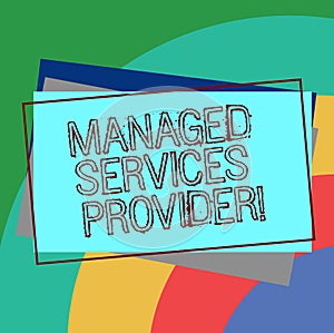 Text sign showing Managed Services Provider. Conceptual photo IT service company that offers service to end user Pile of Blank