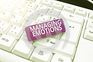 Text sign showing Managing Emotions. Business showcase ability be open to feelings and modulate them in oneself