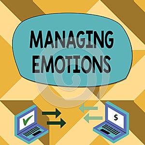 Text sign showing Managing Emotions. Conceptual photo Controlling feelings in oneself Maintain composure Exchange Arrow photo