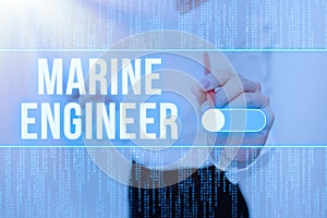 Text sign showing Marine Engineer. Conceptual photo incharge with maintenance and operation of a ship s is engines Lady