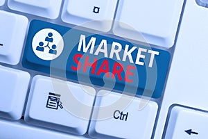 Text sign showing Market Share. Conceptual photo The portion of a market controlled by a particular company White pc