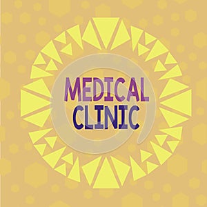 Text sign showing Medical Clinic. Conceptual photo facility that is primarily focused on the care of outpatients photo
