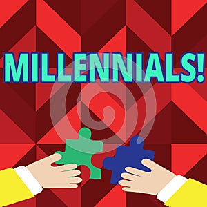 Text sign showing Millennials. Conceptual photo Generation Y Born from 1980s to 2000s.