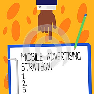 Text sign showing Mobile Advertising Strategy. Conceptual photo marketing business to plea to mobile device user Hu