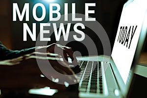 Text sign showing Mobile News. Conceptual photo the delivery and creation of news using mobile devices