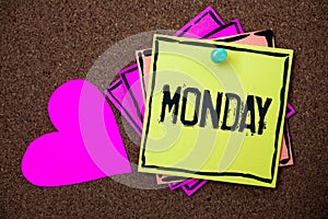 Text sign showing Monday. Conceptual photo First day of the week Back to work Weekend is over Wakeup Early Multi colour small stic
