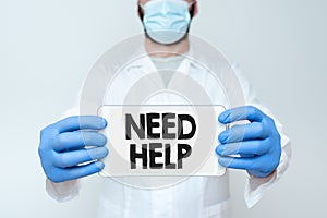 Hand writing sign Need Help. Conceptual photo When someone is under pressure and cannot handle the situation Research photo