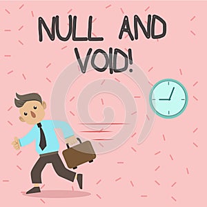 Text sign showing Null And Void. Conceptual photo Cancel a contract Having no legal force Invalid Ineffective.