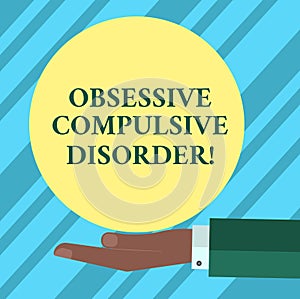 Text sign showing Obsessive Compulsive Disorder. Conceptual photo Person has uncontrollable reoccurring thoughts Hu