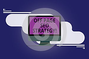 Text sign showing Off Page Seo Strategy. Conceptual photo Search engine optimization strategies website Mounted Computer