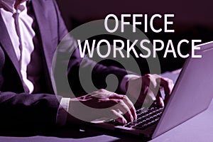 Text sign showing Office Workspace. Concept meaning contract modelled signed and executed electronically