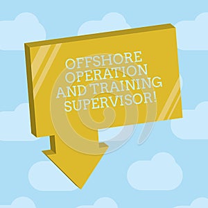 Text sign showing Offshore Operation And Training Supervisor. Conceptual photo Oil and gas industry engineering Blank 3D