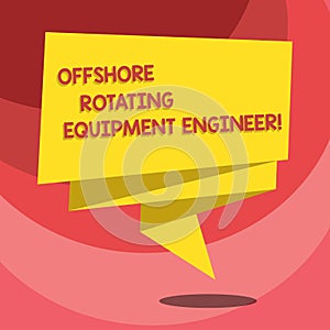 Text sign showing Offshore Rotating Equipment Engineer. Conceptual photo Oil and gas industry engineering Folded 3D