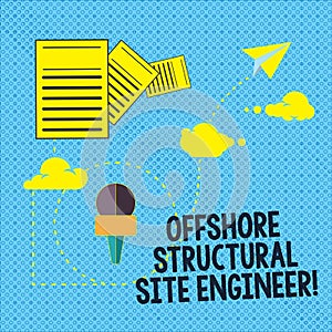 Text sign showing Offshore Structural Site Engineer. Conceptual photo Oil and gas industry engineering Information and