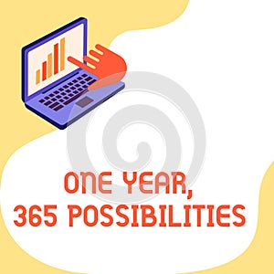 Text sign showing One Year, 365 Possibilities. Word Written on Fresh graduates start Opportunities New career Laptop