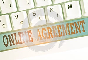 Text sign showing Online Agreement. Conceptual photo contract modelled signed and executed electronically.