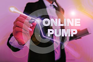 Text sign showing Online Pump. Conceptual photo device which moves liquid from lower level to higher one.