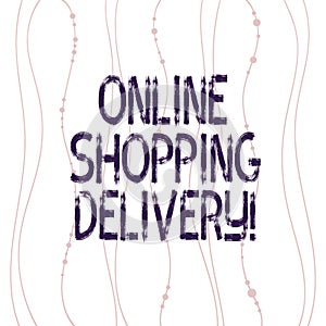 Text sign showing Online Shopping Delivery. Conceptual photo Process of shipping an item from online purchase Vertical