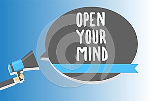 Text sign showing Open Your Mind. Conceptual photo Be open-minded Accept new different things ideas situations Man holding megapho