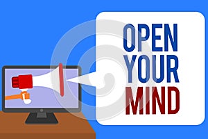 Text sign showing Open Your Mind. Conceptual photo Be open-minded Accept new different things ideas situations Man holding Megapho
