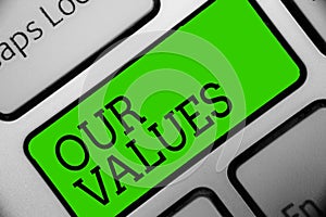 Text sign showing Our Values. Conceptual photo list of morals companies or individuals commit to do them Keyboard green key Intent