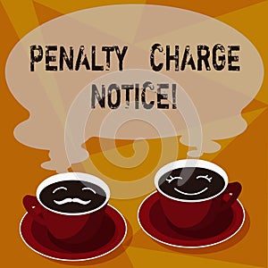 Text sign showing Penalty Charge Notice. Conceptual photo fines issued by the police for very minor offences Sets of Cup