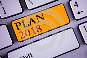 Text sign showing Plan 2018. Conceptual photo Challenging Ideas Goals for New Year Motivation to Start. Concept For Information