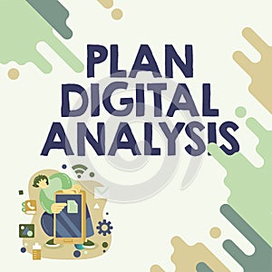 Text sign showing Plan Digital Analysis. Business concept sales data and economic growth graph chart, business strategy