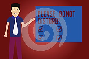 Text sign showing Please Do Not Disturb. Conceptual photo Let us be quiet and rest Hotel room sign Privacy Man with Tie